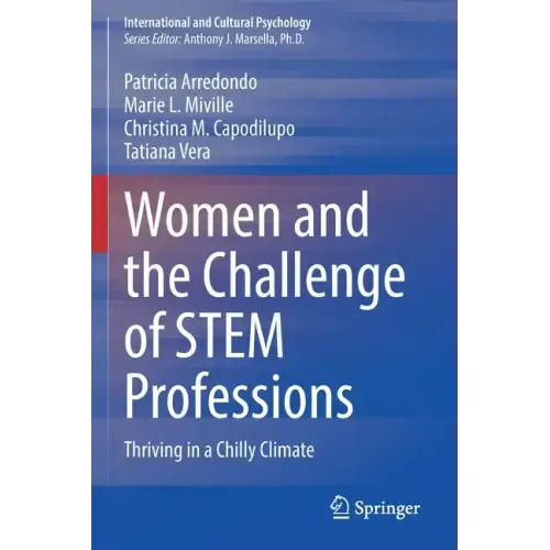 Women and the Challenge of Stem Professions: Thriving in a Chilly Climate