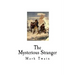 The Mysterious Stranger: And Other Stories