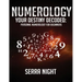 Numerology: Your Destiny Decoded: Personal Numerology For Beginners