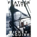 Feather White: A 1970s Memoir: Commercial Fishing Out of Provincetown and the Backwoods Counterculture Movement in Nova Scotia
