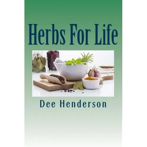 Herbs For Life: A Guide to Practical Herbology