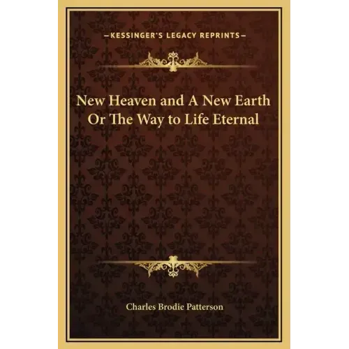 New Heaven and a New Earth or the Way to Life Eternal