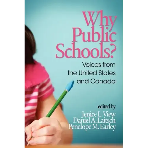 Why Public Schools? Voices from the United States and Canada