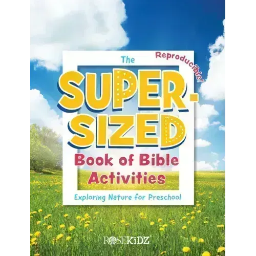 The Super-Sized Book of Bible Activities: Exploring Nature for Preschool