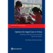 Options for Aged Care in China: Building an Efficient and Sustainable Aged Care System
