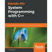 Hands-On System Programming with C++