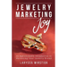 Jewelry Marketing Joy: An Approachable Introduction to Marketing Your Jewelry Brand