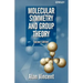 Molecular Symmetry and Group Theory: A Programmed Introduction to Chemical Applications