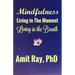 Mindfulness: Living in the Moment Living in the Breath
