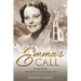 Emma's Call: A Woman of Faith