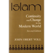 Islam: Continuity and Change in the Modern World, Second Edition