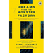 Dreams from the Monster Factory: A Tale of Prison, Redemption and One Woman's Fight to Restore Justice to All