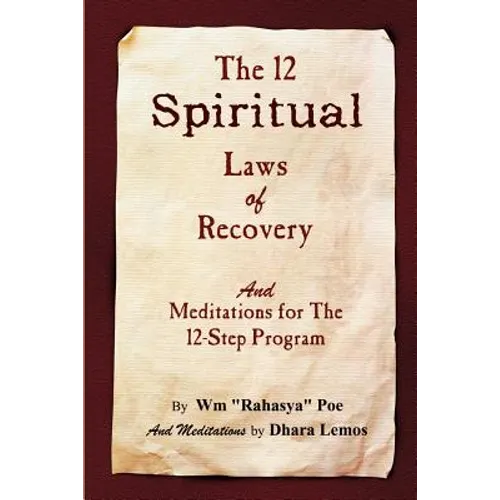 The 12 Spiritual Laws of Recovery: and Meditations for the 12-Step Program