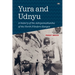 Yura and Udnyu: A history of the Adnyamathanha of the North Flinders Ranges