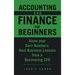 Accounting and Finance for Beginners: Know your Darn Numbers: Real Business Lessons from a Recovering CFO
