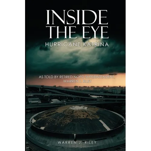 Inside the Eye of the Hurricane Katrina