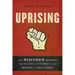 Uprising: How Wisconsin Renewed the Politics of Protest, from Madison to Wall Street