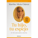 Tu Hijo, Tu Espejo (Edición Actualizada) / Your Child, Your Mirror