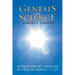 Genesis and Science: Science Verifies Creation as Told in Genesis 1:1-27