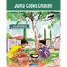 Juma Cooks Chapati: The Tanzania Juma Stories