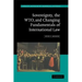 Sovereignty, the Wto, and Changing Fundamentals of International Law