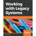 Working with Legacy Systems