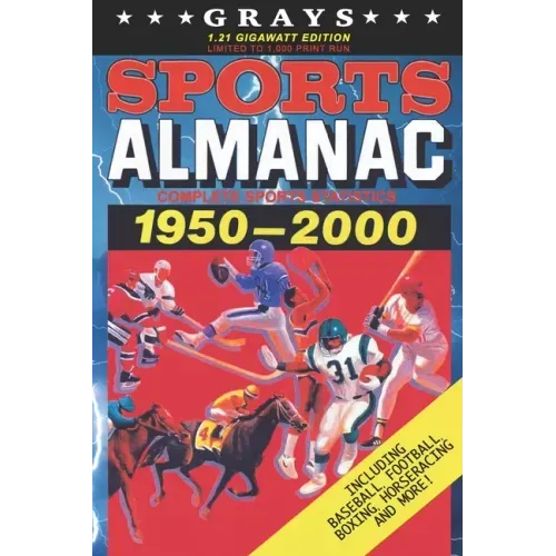 Grays Sports Almanac: Complete Sports Statistics 1950-2000 [1.21 Gigawatt Edition - LIMITED TO 1,000 PRINT RUN]