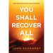 You Shall Recover All: How God Turns Your Loss Into Gain