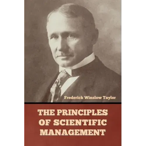 The Principles of Scientific Management