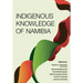 Indigenous Knowledge of Namibia