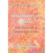 What Makes Us Human?: The Story of a Shared Dream