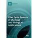 Fiber Optic Sensors in Chemical and Biological Applications