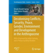 Decolonising Conflicts, Security, Peace, Gender, Environment and Development in the Anthropocene