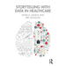 Storytelling with Data in Healthcare