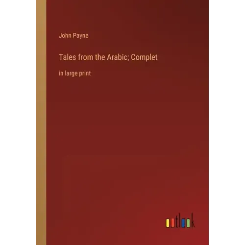 Tales from the Arabic; Complet: in large print