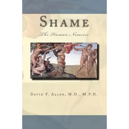 Shame: The Human Nemesis