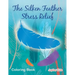 The Silken Feather Stress Relief Coloring Book