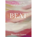 Beat: How to Hear the Music of Your Heart