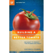 Building a Better Tomato: The Quest to Perfect "the Scandalous Fruit"