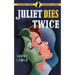 Juliet Dies Twice