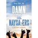 Damn the Naysayers: A Doctor'S Memoir