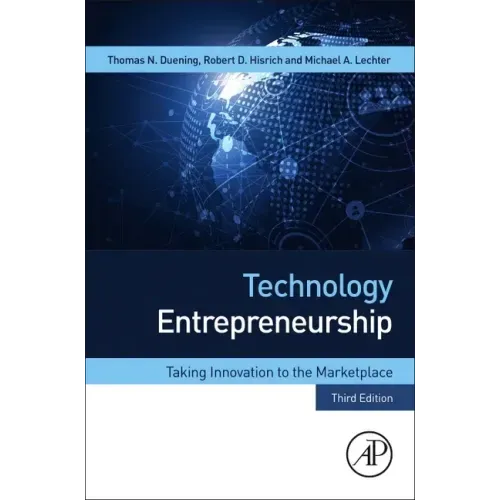 Technology Entrepreneurship: Taking Innovation to the Marketplace