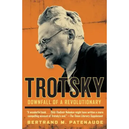 Trotsky: Downfall of a Revolutionary