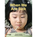 When We Are Sick: Book 20