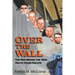 Over the Wall: The Men Behind the 1934 Death House Escape