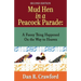 Mud Hen In a Peacock Parade: A Funny Thing Happened On the Way to Heaven