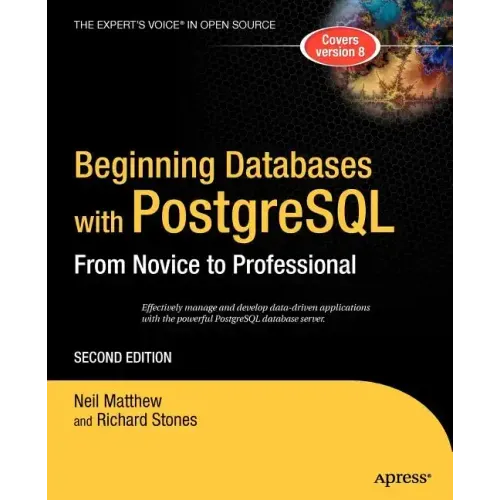 Beginning Databases with PostgreSQL: From Novice to Professional