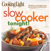 Cooking Light Slow-Cooker Tonight!: 140 Delicious Weeknight Recipes That Practically Cook Themselves