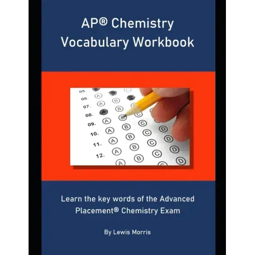 AP Chemistry Vocabulary Workbook: Learn the key words of the Advanced Placement Chemistry Exam