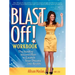 Blast Off!: The Surefire Success Plan to Launch Your Dreams Into Reality